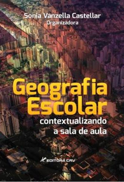 Picture of GEOGRAFIA ESCOLAR - CONTEXTUALIZANDO A SALA DE AULA