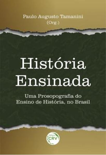 Picture of HISTORIA ENSINADA - UMA PROSOPOGRAFIA DO ENSINO DE HISTORIA, NO BRASIL