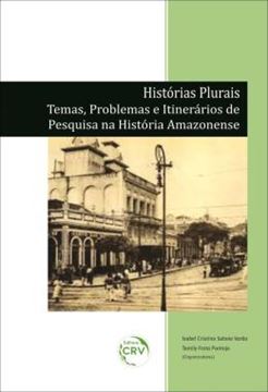 Imagem de HISTORIAS PLURAIS - TEMAS, PROBLEMAS E ITINERARIOS DE PESQUISA NA HISTORIA AMAZONENSE