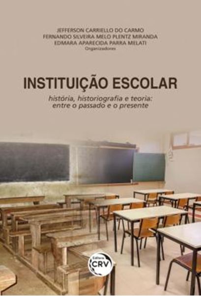 Picture of INSTITUICAO ESCOLAR - HISTORIA, HISTORIOGRAFIA E TEORIA