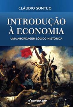 Imagem de INTRODUCAO A ECONOMIA - UMA ABORDAGEM LOGICO-HISTORICA