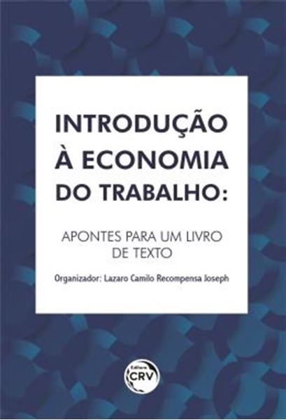 Picture of INTRODUCAO A ECONOMIA DO TRABALHO - APONTES PARA UM LIVRO DE TEXTO