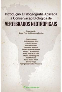 Imagem de INTRODUCAO A FILOGEOGRAFIA APLICADA - A CONSERVACAO BIOLOGICA DE VERTEBRADOS NEOTROPICAIS
