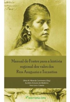 Imagem de MANUAL DE FONTES PARA A HISTORIA REGIONAL DOS VALES DOS RIOS ARAGUAIA E TOCANTINS