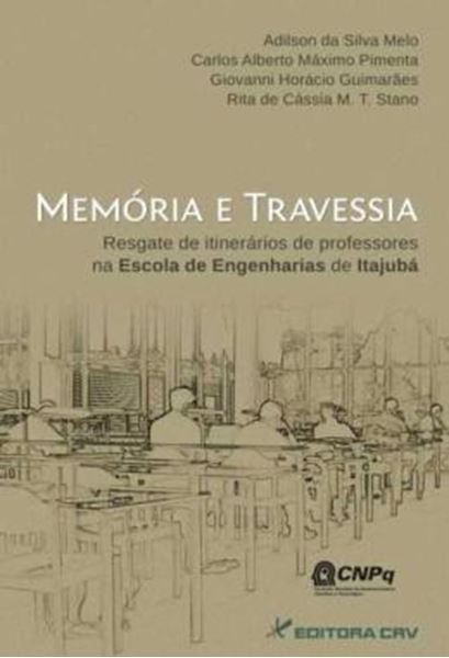 Picture of MEMORIA E TRAVESSIA - RESGATE DE ITINERARIOS DE PROFESSORES NA ESCOLA DE ENGENHARIAS DE ITAJUBA