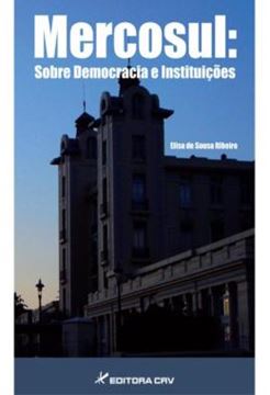 Imagem de MERCOSUL - SOBRE DEMOCRACIA E INSTITUICOES