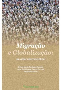 Imagem de MIGRACAO E GLOBALIZACAO - UM OLHAR INTERDISCIPLINAR