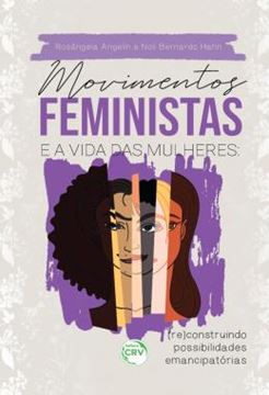 Imagem de MOVIMENTOS FEMINISTAS E A VIDA DAS MULHERES - (RE)CONSTRUINDO POSSIBILIDADES EMANCIPATORIAS