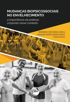 Imagem de MUDANCAS BIOPSICOSSOCIAIS NO ENVELHECIMENTO - A IMPORTANCIA DE PRATICAS CORPORAIS NESSE CONTEXTO