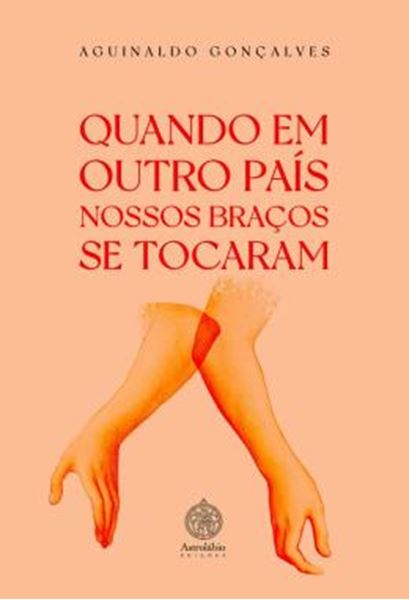 Picture of QUANDO EM OUTRO PAIS NOSSOS BRACOS SE TOCARAM