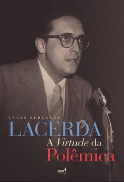 Picture of LACERDA - A VIRTUDE DA POLEMICA
