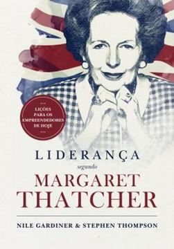 Imagem de LIDERANCA SEGUNDO MARGARETH THATCHER
