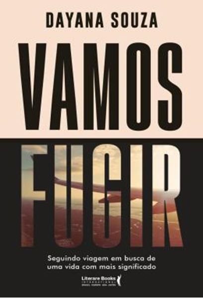 Picture of VAMOS FUGIR - SEGUINDO VIAGEM EM BUSCA DE UMA VIDA COM MAIS SIGNIFICADO