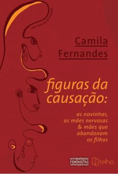 Picture of FIGURAS DA CAUSACAO - AS NOVINHAS, AS MAES NERVOSAS E MAES QUE ABANDONAM OS FILHOS