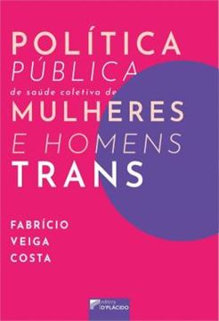 Imagem de POLITICA PUBLICA DE SAUDE COLETIVA DE MULHERES E HOMENS TRANS
