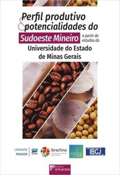 Imagem de PERFIL PRODUTIVO E POTENCIALIDADES DO SUDOESTE DE MINEIRO A PARTIR DE ESTUDOS DA UNIVERSIDADE ESTADUAL DE MINAS GERAIS