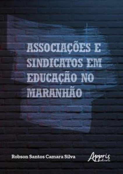 Picture of ASSOCIACOES E SINDICATOS EM EDUCACAO NO MARANHAO