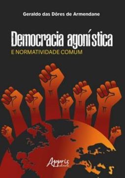 Imagem de DEMOCRACIA AGONISTICA E NORMATIVIDADE COMUM
