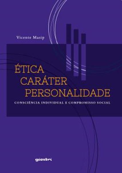 Picture of ETICA, CARATER E PERSONALIDADE - CONSCIENCIA INDIVIDUAL E COMPROMISSO SOCIAL