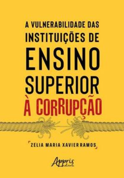 Picture of A VULNERABILIDADE DAS INSTITUICOES DE ENSINO SUPERIOR A CORRUPCAO