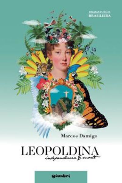 Picture of LEOPOLDINA - INDEPENDENCIA E MORTE