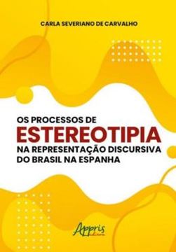 Imagem de OS PROCESSOS DE ESTEREOTIPIA NA REPRESENTACAO DISCURSIVA DO BRASIL NA ESPANHA