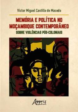 Imagem de MEMORIA E POLITICA NO MOCAMBIQUE CONTEMPORANEO