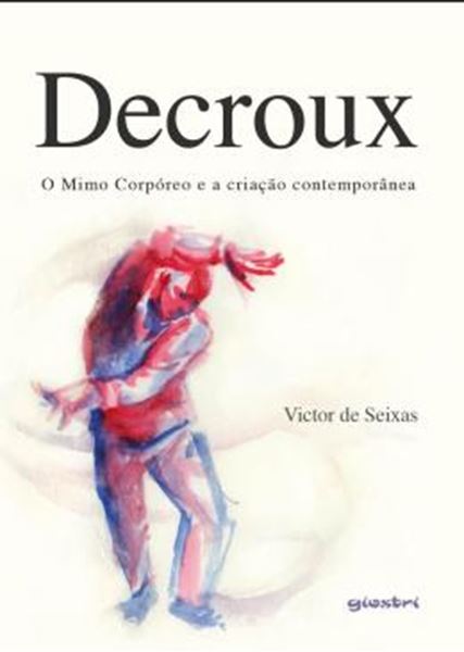 Picture of DECROUX – O MIMO CORPOREO E A CRIACAO CONTEMPORANEA