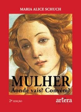 Imagem de MULHER AONDE VAIS? CONVEM? -2ª ED