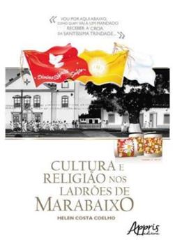 Imagem de CULTURA E RELIGIAO NOS LADROES DE MARABAIXO
