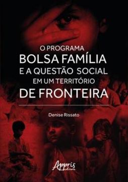 Imagem de O PROGRAMA BOLSA FAMILIA E A QUESTAO SOCIAL EM UM TERRITORIO DE FRONTEIRA