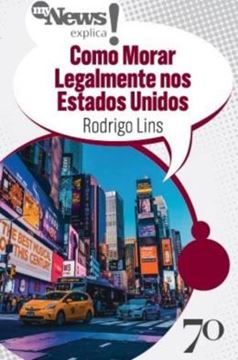 Imagem de MYNEWS EXPLICA - COMO MORAR LEGALMENTE NOS ESTADOS UNIDOS
