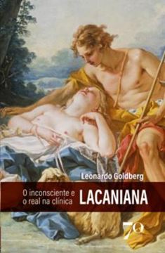 Imagem de O INCONSCIENTE E O REAL NA CLINICA LACANIANA