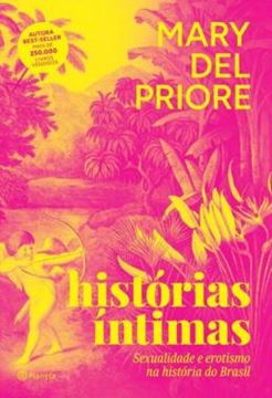 Imagem de HISTORIAS INTIMAS - SEXUALIDADE E EROTISMO NA HISTORIA DO BRASIL - 3ª ED.