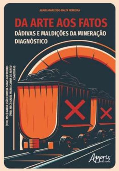 Picture of DA ARTE AOS FATOS: DÁDIVAS E MALDIÇÕES DA MINERAÇÃO - DIAGNÓSTICO