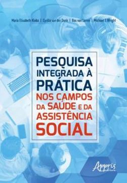 Imagem de PESQUISA INTEGRADA A PRATICA: NOS CAMPOS DA SAUDE E DA ASSISTENCIA SOCIAL