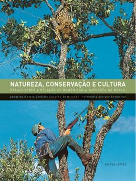 Picture of NATUREZA, CONSERVACAO E CULTURA - ENSAIO SOBRE A RELACAO DO HOMEM