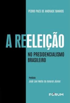 Imagem de A REELEICAO NO PRESIDENCIALISMO BRASILEIRO
