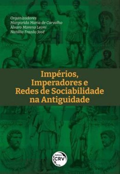 Picture of IMPERIO, IMPERADORES E REDES DE SOCIABILIDADE NA ANTIGUIDADE
