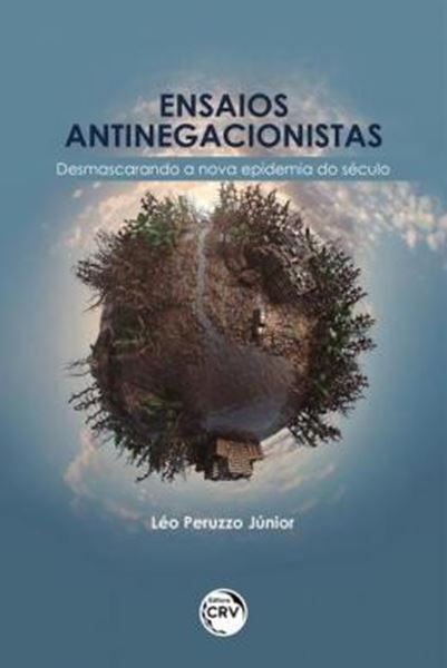 Picture of ENSAIOS ANTI-NEGACIONISTAS: DESMASCARANDO A NOVA EPIDEMIA DO SECULO