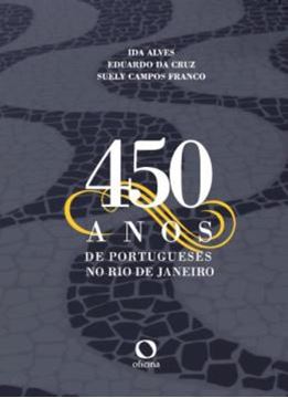 Imagem de 450 ANOS DE PORTUGUESES NO RIO DE JANEIRO