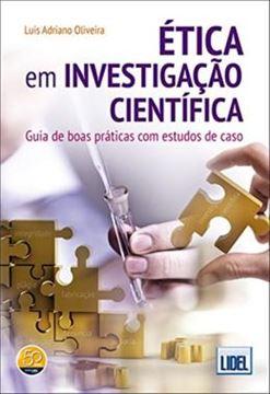 Imagem de ETICA EM INVESTIGACAO CIENTIFICA - GUIA DE BOAS PRATICAS COM ESTUDOS DE CASO