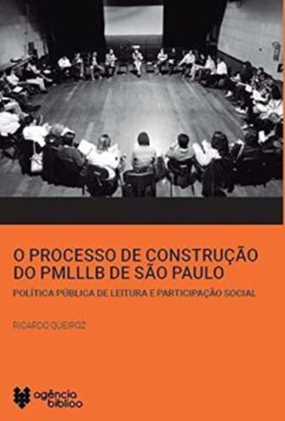 Picture of POLITICA PUBLICA DE LEITURA E PARTICIPACAO SOCIAL - O PROCESSO DE CONSTRUCAO DO PMLLLB DE SAO PAULO