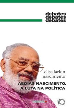 Imagem de ABDIAS NASCIMENTO, A LUTA NA POLITICA