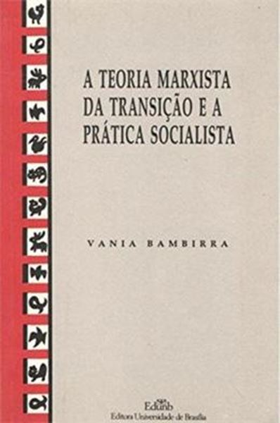 Picture of A TEORIA MARXISTA DA TRANSICAO E A PRATICA SOCIALISTA,