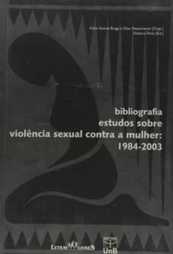 Imagem de BIBLIOGRAFIA ESTUDOS SOBRE VIOLENCIA SEXUAL CONTRA A MULHER - 1984-2003