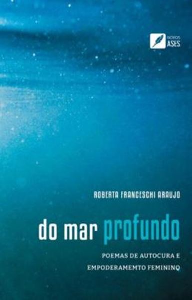 Picture of DO MAR PROFUNDO - POEMAS DE AUTOCURA E EMPODERAMENTO FEMININO