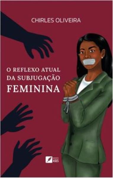 Picture of O REFLEXO ATUAL DA SUBJUGACAO FEMININA