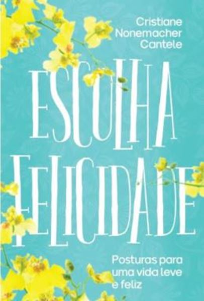 Picture of ESCOLHA FELICIDADE