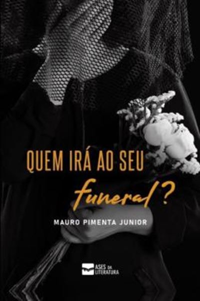 Picture of QUEM IRA AO SEU FUNERAL?
